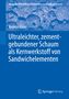 Andreas Maier: Ultraleichter, zementgebundener Schaum als Kernwerkstoff von Sandwichelementen, Buch