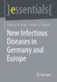 Günter A. Schaub: New Infectious Diseases in Germany and Europe, Buch