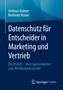 Reinhold Mauer: Datenschutz für Entscheider in Marketing und Vertrieb, Buch