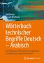 Ralf Förster: Wörterbuch technischer Begriffe Deutsch - Arabisch, Buch, Buch
