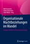 Organisationale Machtbeziehungen im Wandel, Buch