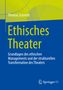 Thomas Schmidt: Ethisches Theater, Buch