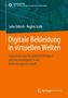 Julia Zöbisch: Digitale Bekleidung in virtuellen Welten, Buch