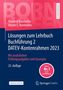 Manfred Bornhofen: Lösungen zum Lehrbuch Buchführung 2 DATEV-Kontenrahmen 2023, 1 Buch und 1 Diverse