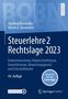 Manfred Bornhofen: Steuerlehre 2 Rechtslage 2023, 1 Buch und 1 Diverse