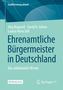 Jörg Bogumil: Ehrenamtliche Bürgermeister in Deutschland, Buch