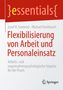 Josef H. Gammel: Flexibilisierung von Arbeit und Personaleinsatz, Buch