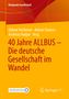 40 Jahre ALLBUS - Die deutsche Gesellschaft im Wandel, Buch