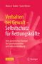 Mario S. Staller: Verhalten bei Gewalt - Selbstschutz für Rettungskräfte, Buch