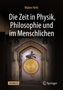 Walter Hehl: Die Zeit in Physik, Philosophie und im Menschlichen, Buch