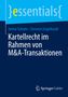 Immo Schuler: Kartellrecht im Rahmen von M&A-Transaktionen (AT), Buch