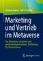 Andreas Kohne: Marketing und Vertrieb im Metaverse, Buch