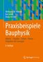 Wolfgang M. Willems: Praxisbeispiele Bauphysik, Buch