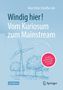 Alois Peter Schaffarczyk: Windig hier! Vom Kuriosum zum Mainstream, Buch