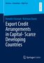 Richman Dzene: Export Credit Arrangements in Capital-Scarce Developing Countries, Buch