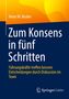 Heinz W. Becker: Zum Konsens in fünf Schritten, Buch
