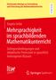 Ángela Uribe: Mehrsprachigkeit im sprachbildenden Mathematikunterricht, Buch, Buch