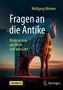 Wolfgang Weimer: Fragen an die Antike, Buch