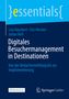Lisa Naschert: Digitales Besuchermanagement in Destinationen, Buch