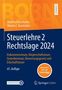 Manfred Bornhofen: Steuerlehre 2 Rechtslage 2024, Buch, Buch