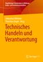 Technisches Handeln und Verantwortung, Buch, Buch