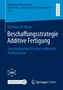 Matthias M. Meyer: Beschaffungsstrategie Additive Fertigung, Buch