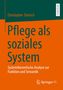 Christopher Dietrich: Pflege als soziales System, Buch