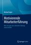 Michael Engler: Motivierende Mitarbeiterführung, Buch