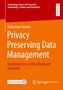Sebastian Linsner: Privacy Preserving Data Management, Buch, Buch