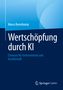 Marco Barenkamp: Wertschöpfung durch KI, Buch, Buch