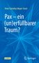 Peter Cornelius Mayer-Tasch: Pax - ein (un)erfüllbarer Traum?, Buch