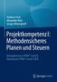 Andreas Frick: Projektkompetenz I: Methodensicheres Planen und Steuern, Buch