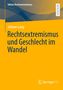 Juliane Lang: Rechtsextremismus und Geschlecht im Wandel, Buch, Buch