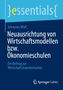 Johannes Wolf: Neuausrichtung von Wirtschaftsmodellen bzw. Ökonomieschulen, Buch
