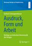 Gerhard Schweppenhäuser: Ausdruck, Form und Arbeit, Buch, Buch