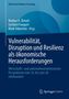 Vulnerabilität, Disruption und Resilienz als ökonomische Herausforderungen, Buch