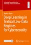 Titel: "Deep Learning in Textual Low-Data Regimes for Cybersecurity". Autor: Markus Bayer. Orange-rote Abdeckung., Buch