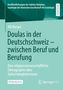 Titel: "Doulas in der Deutschschweiz – zwischen Beruf und Berufung." Grünes Buchcover von Springer VS., Buch