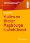 Text: "Michael Belitz, Studien zur ältesten Magdeburger Bischofschronik." Gelber Hintergrund, schlichtes Design., Buch