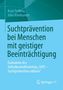Knut Tielking: Suchtprävention bei Menschen mit geistiger Beeinträchtigung, Buch
