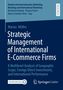 Buchtitel: "Strategic Management of International E-Commerce Firms" von Marius Müller. Verlag: Springer Gabler., Buch