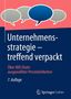 : Unternehmensstrategie - treffend verpackt, Buch