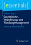 Titel: Ganzheitliches Veränderungs- und Wandlungsmanagement. Autor: Hartmut F. Binner. Springer Gabler Logo.