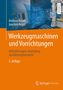 Buchtitel: Werkzeugmaschinen und Vorrichtungen. Autoren: Andreas Hirsch, Joachim Regel. Lehrbuch. 5. Auflage.