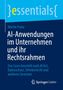 Martin Franz: AI-Anwendungen im Unternehmen und ihr Rechtsrahmen, Buch