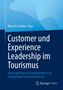 Oben steht: "Marco A. Gardini Hrsg.". Groß: "Customer und Experience Leadership im Tourismus". Unten: "Springer Gabler" Logo., Buch