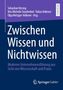 Text: "Zwischen Wissen und Nichtwissen. Moderne Unternehmensführung aus Sicht von Wissenschaft und Praxis." Blaues Cover. Logo von Springer Gabler., Buch