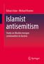 "Islamist antisemitism: Study on Muslim mosque communities in Austria." Autoren: Ednan Aslan, Michael Kramer. Springer-Logo., Buch