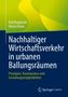Titel: „Nachhaltiger Wirtschaftsverkehr in urbanen Ballungsräumen“ von Ralf Bogdanski und Marius Bayer.