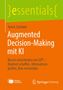 Cover mit grünem und orangem Hintergrund. Logo unten mit Buch und Springer Vieweg. Texte: "essentials", "Ayten Zambito", "Augmented Decision-Making mit KI"., 1 Buch und 1 Diverse
